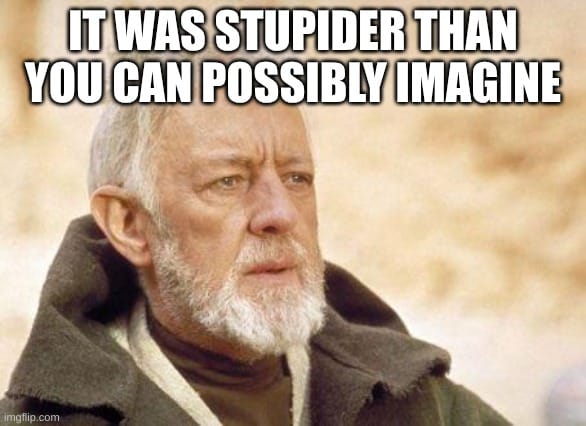 obi-wan: stupider than you can possibly imagine
